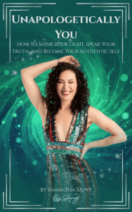Unapologetically You: How to Shine Your Light, Speak Your Truth, and Become Your Authentic Self