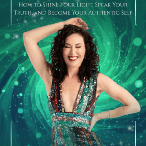 Unapologetically You: How to Shine Your Light, Speak Your Truth, and Become Your Authentic Self