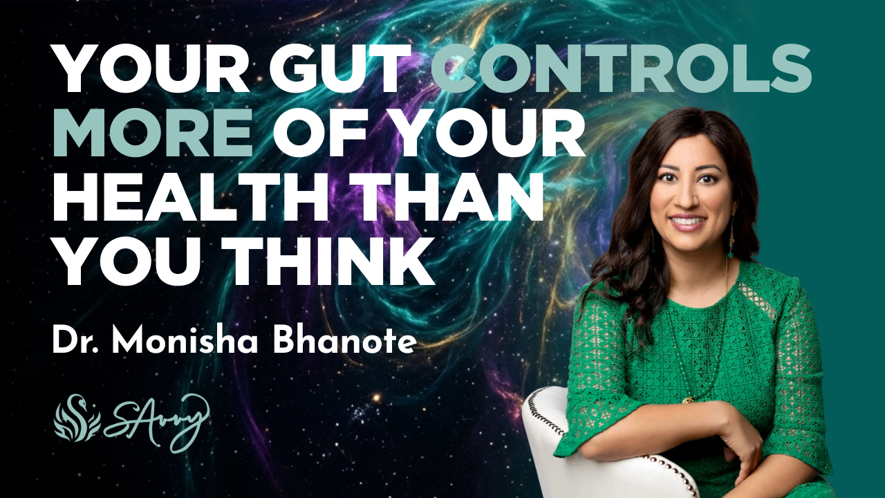 How Gut Health Shapes Energy Resilience And Longevity With Dr Monisha Bhanote