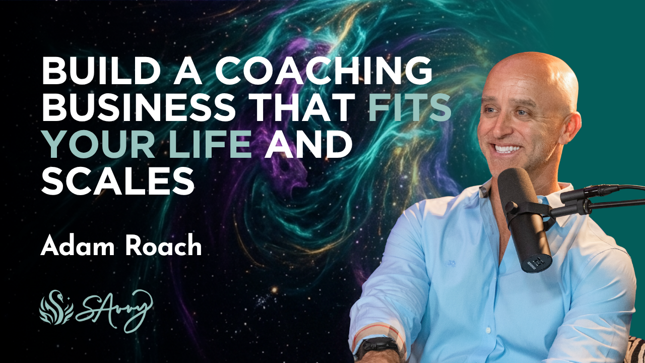 Adam Roach on Building a Coaching Business That Fits You
